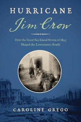 Libro Hurricane Jim Crow : How The Great Sea Island Storm...