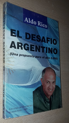 El Desafío Argentino Aldo Rico Bicentenario Año 1995