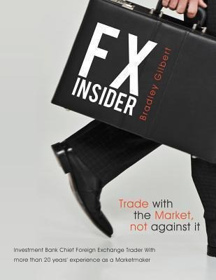 Fx Insider - Brad Gilbert (paperback)