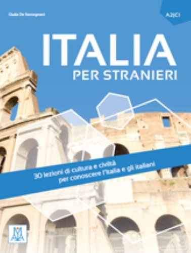 Italia Per Stranieri. Editorial Alma . Nivel A2/c1