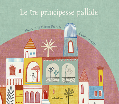 Libro Le Tre Principesse Pallide - Martin, Maria Jose