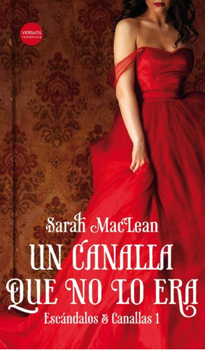 Libro: Un Canalla Que No Lo Era / Escándalos Y Canallas / Vo