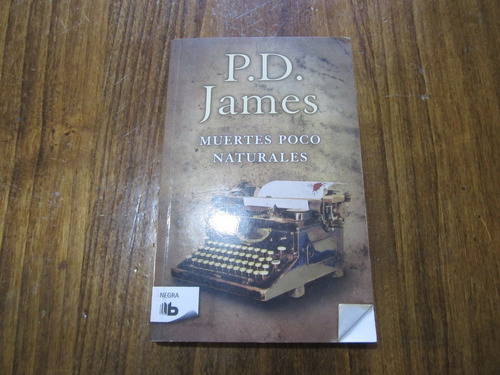Muertes Poco Naturales - P. D. James - Ed: Ediciones B