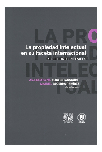 Propiedad Intelectual En Su Faceta Internacional, 1ª Ed.2023