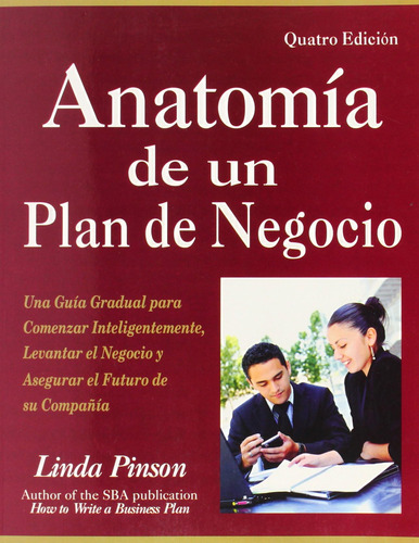 Libro: Anatomía De Un Plan De Negocio: Una Guía Gradual Para