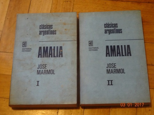 Amalia. José Marmol. Estrada. 2 Tomos&-.