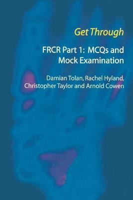 Libro Get Through Frcr Part 1: Mcqs And Mock Examination ...