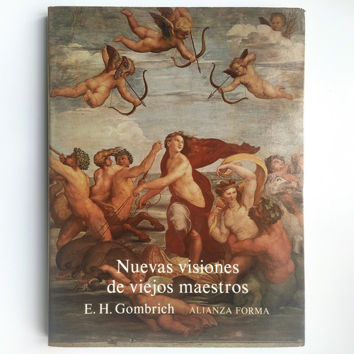 Ernst H. Gombrich Nuevas Visiones De Viejos Maestros Alianza