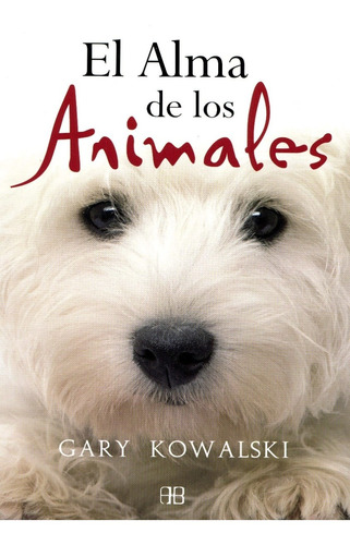 El Alma De Los Animales | Gary Kowalski