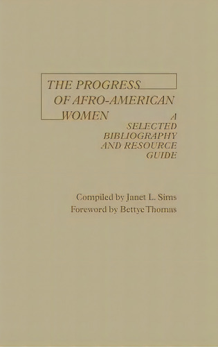 The Progress Of Afro-american Women, De Janet Sims. Editorial Abc Clio, Tapa Dura En Inglés