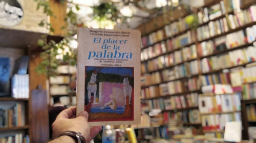 El Placer De La Palabra. Literatura Erótica Femenina América