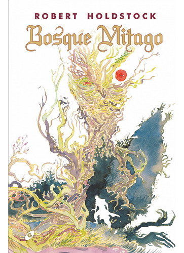 Bosque Mitago - Robert Holdstock