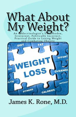 Libro What About My Weight?: An Endocrinologist's Unortho...