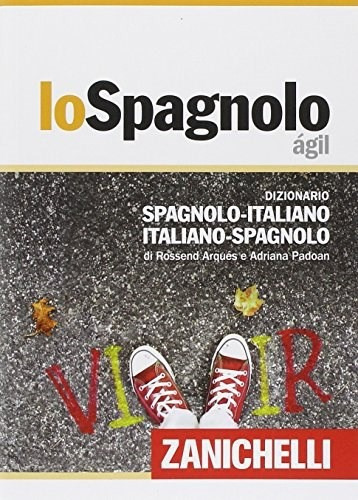 Lo Spagnolo Agil Dizionario (spagnolo / Italiano) (italiano