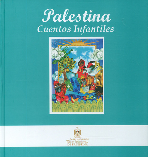 Palestina. Cuentos Infantiles, De Varios Autores. 9585936027, Vol. 1. Editorial Editorial Codice Producciones Limitada, Tapa Blanda, Edición 2018 En Español, 2018