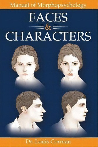 Faces & Characters : Manual Of Morphopsychology, De Louis Corman. Editorial Guid Publications, Tapa Blanda En Inglés