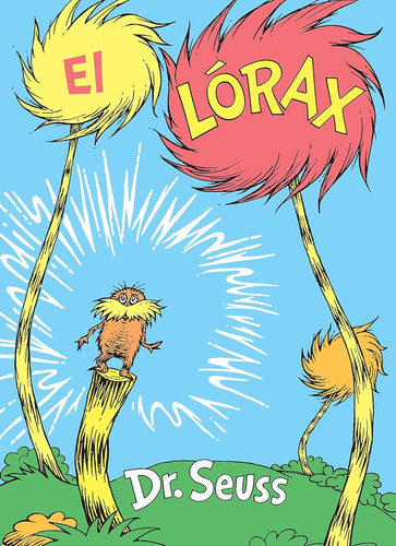 Libro: El Lórax (classic Seuss) - Tapa Dura