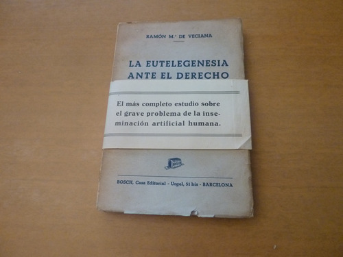 Ramón De Veciana. La Eutelegenesia Ante El Derecho Canónico