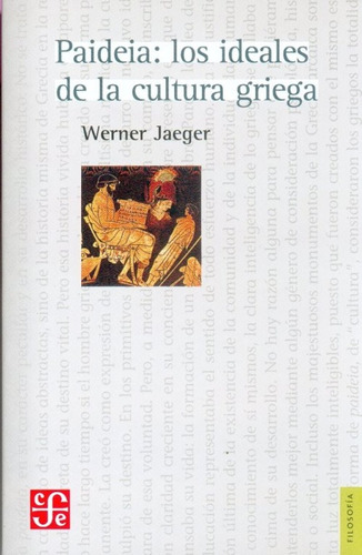 Paideia: Los Ideales De La Cultura Griega - Werner Jaeger