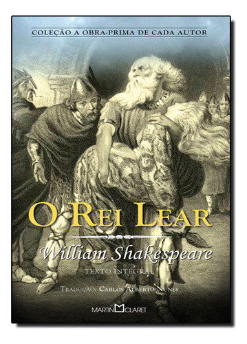 Rei Lear, De  William Shakespeare. Editora Martin Claret, Capa Mole Em Português