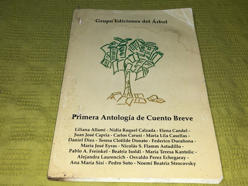 Primera Antología De Cuento Breve - Grupo Del Árbol