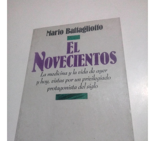 Libro  El Novecientos - Mario Battagliotto