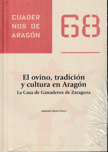 Ovino Tradicion Y Cultura En Aragon La C - Sierra Pérez,...