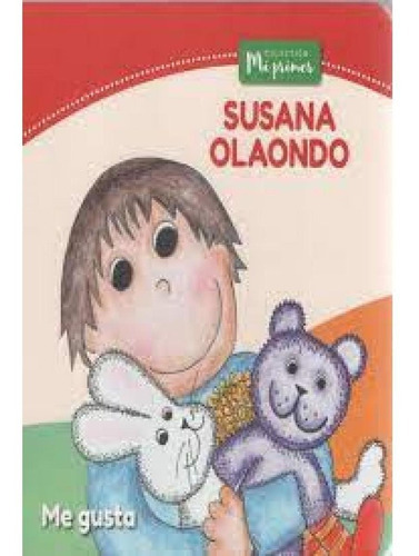 Colec. Mi Primer - Me Gusta, De Olaondo, Susana. Editorial Alfaguara Infantil J En Español