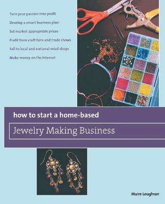 Libro How To Start A Home-based Jewelry Making Business :...