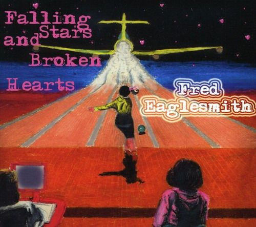 Cd Fred Eaglesmith Falling Stars & Broken Hearts