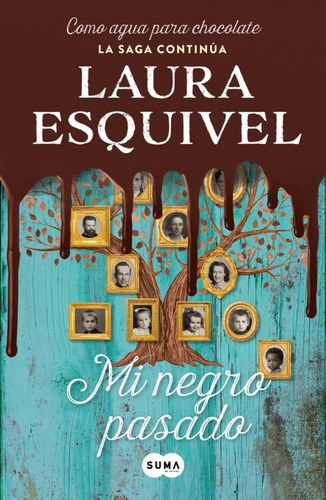 Laura Esquivel | Mi Negro Pasado (agua Para Chocolate #3)