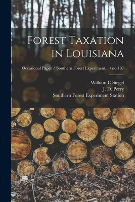 Libro Forest Taxation In Louisiana; No.187 - Siegel, Will...