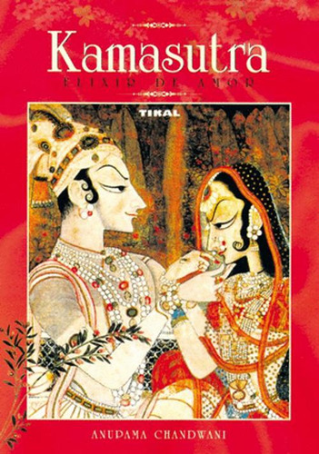 Libro Kamasutra, Elixir De Amor