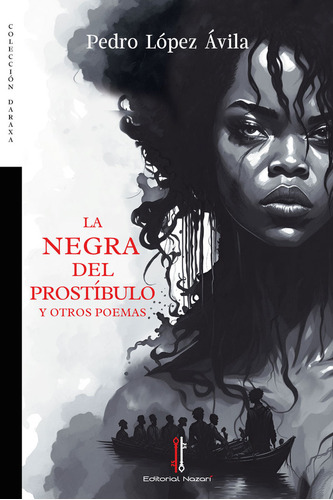 Libro La Negra Del Prostãbulo Y Otros Poemas - Lã³pez Ã...