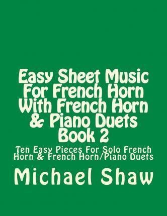Easy Sheet Music For French Horn With French Horn & Piano...