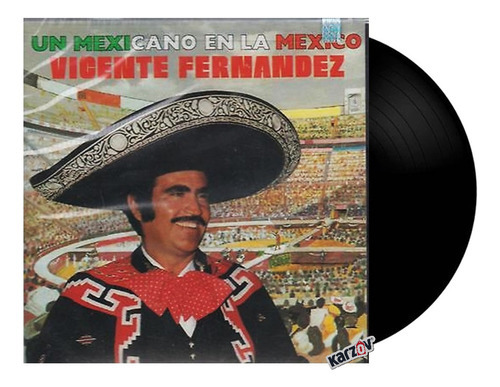 Vicente Fernandez Un Mexicano En La México Lp Vinyl