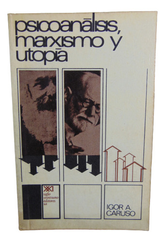 Adp Psicoanálisis, Marxismo Y Utopía Igor A. Caruso / 1974
