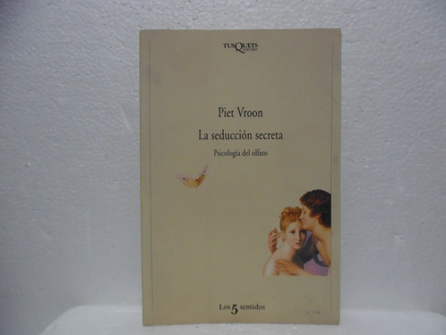 La Seducciòn Secreta / Piet Vroon / Tusquets