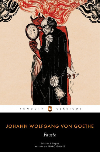 Fausto (edición Bilingüe), De Johann Wolfgang Goethe. Editorial Penguin Random House, Tapa Dura, Edición 2019 En Español