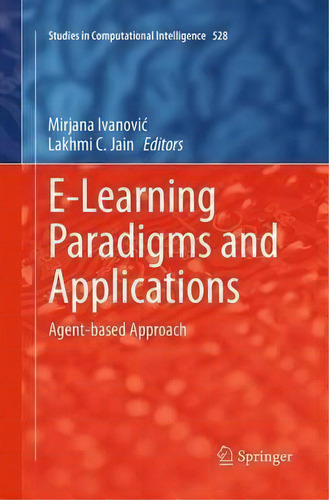 E-learning Paradigms And Applications, De Mirjana Ivanovic. Editorial Springer Verlag Berlin Heidelberg Gmbh Co Kg, Tapa Blanda En Inglés