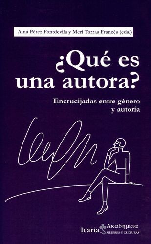 Libro Qué Es Una Autora?. Encrucijada Entre Género Y Autori