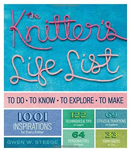 The Knitters Life List To Do, To Know, To Explore, To Make