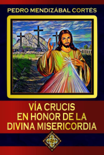 Libro: Vía Crucis En Honor De La Divina Misericordia (spanis