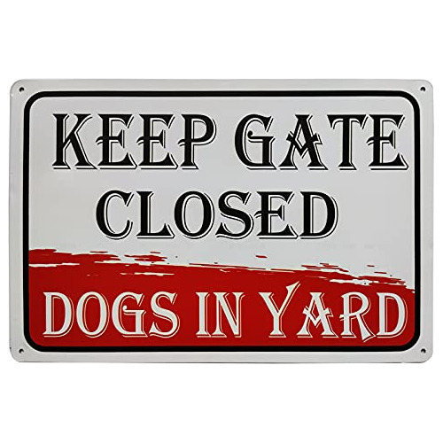 Keep Gate Closed Dogs In Yard Novelty Dog Funny Metal T...