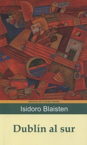 Dublin Al Sur - Blaisten Isidoro