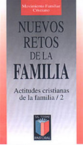 Nuevos Retos De La Familia - Movimiento, Familiar Cristiano