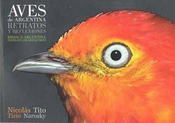Aves De Argentina- Retratos Y Reflexiones - Tizio, Nicolas