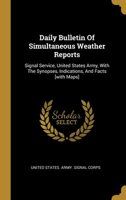 Libro Daily Bulletin Of Simultaneous Weather Reports: Sig...