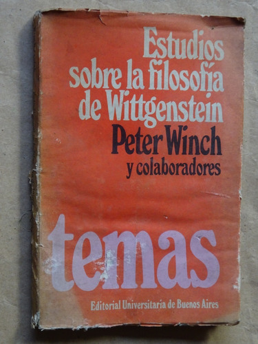 Peter Winch. Estudios Sobre La Filosofía De Wittgenstein/