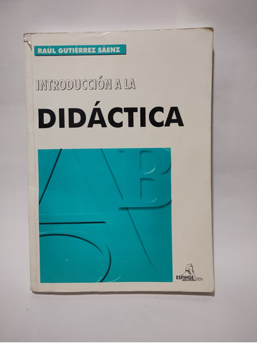 Introducción A La Didáctica Gutiérrez Saenz 